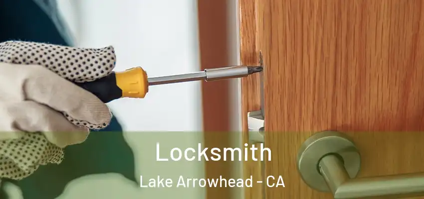  Locksmith Lake Arrowhead - CA